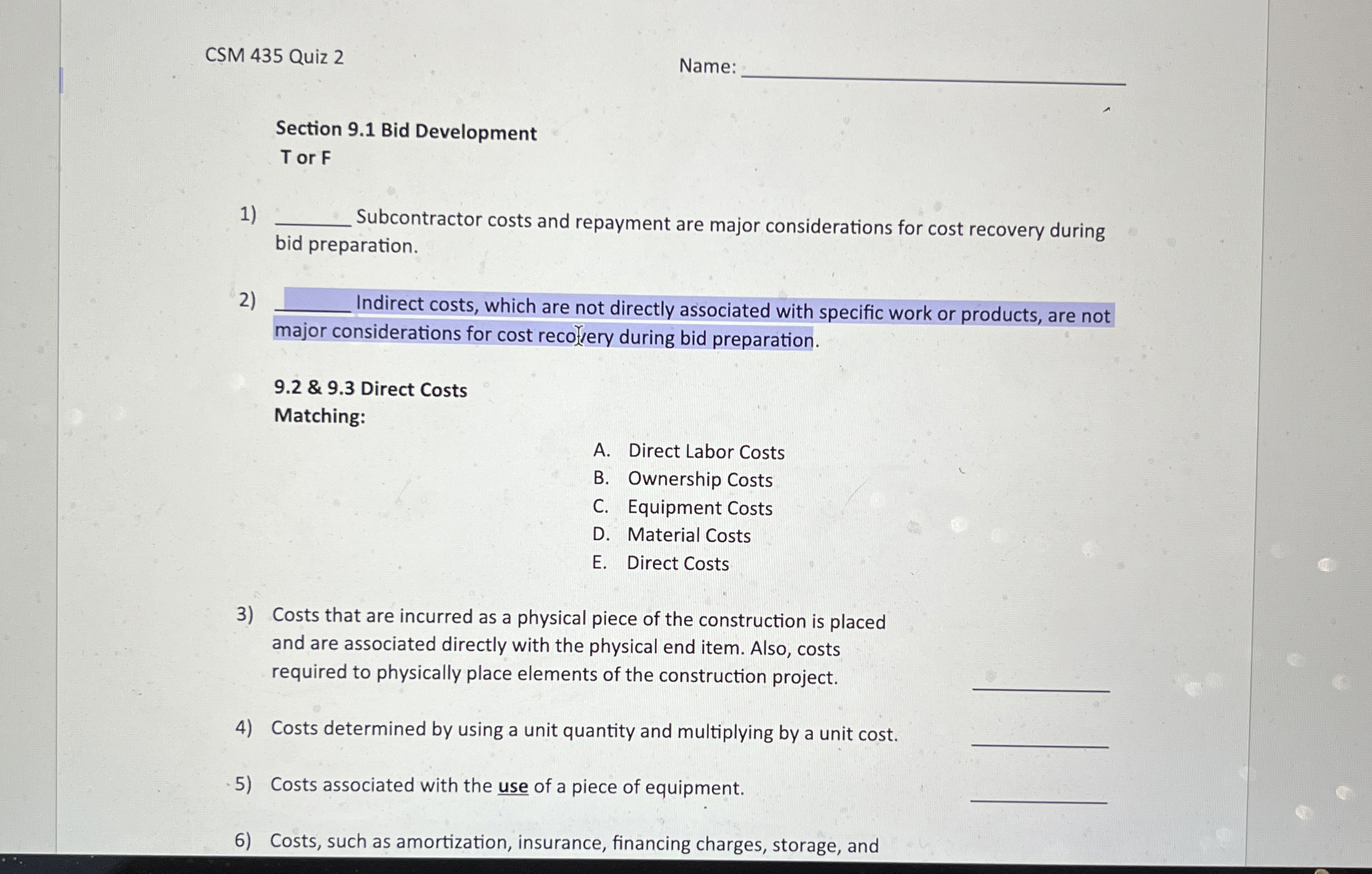  Section 9.1 Bid Development T or F Subcontractor costs and repayment