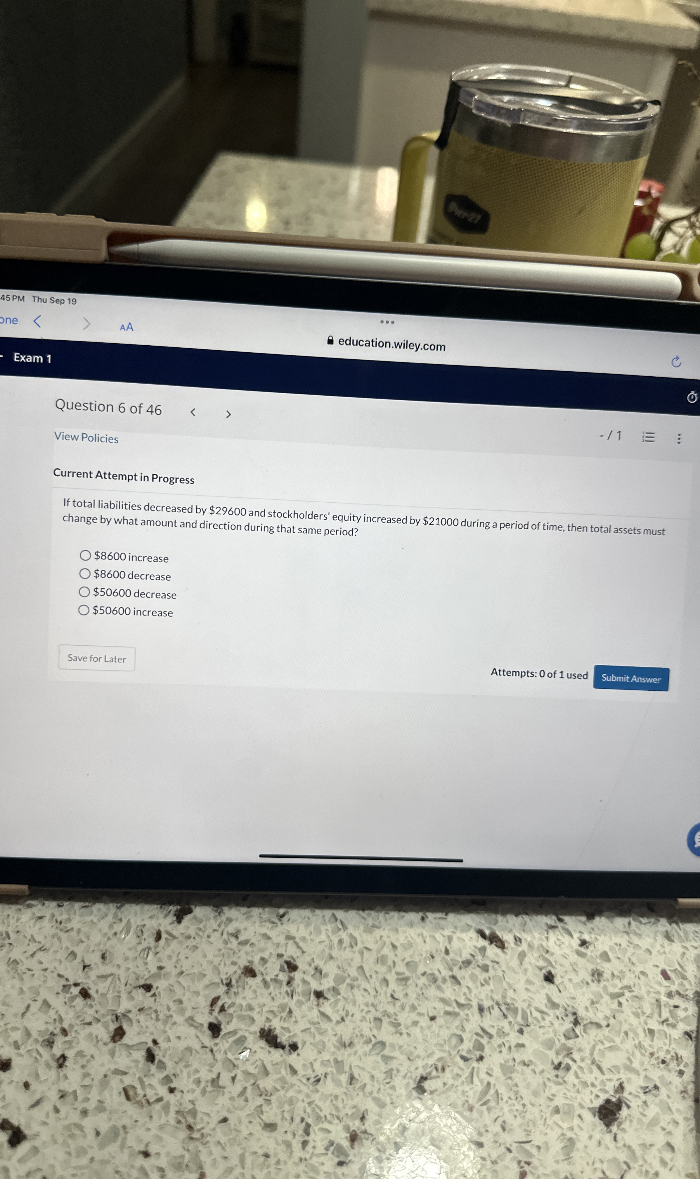  Current Attempt in Progress If total liabilities decreased by $29600 and