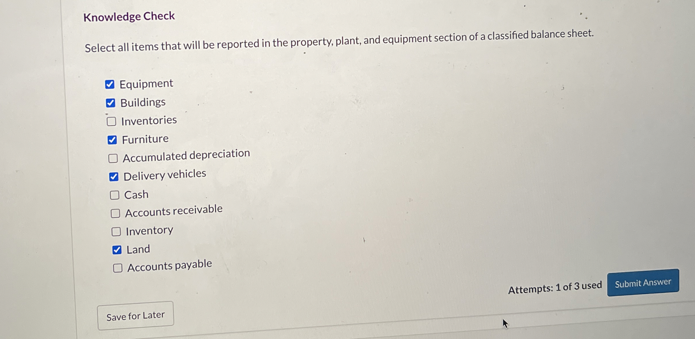  Knowledge Check Select all items that will be reported in the