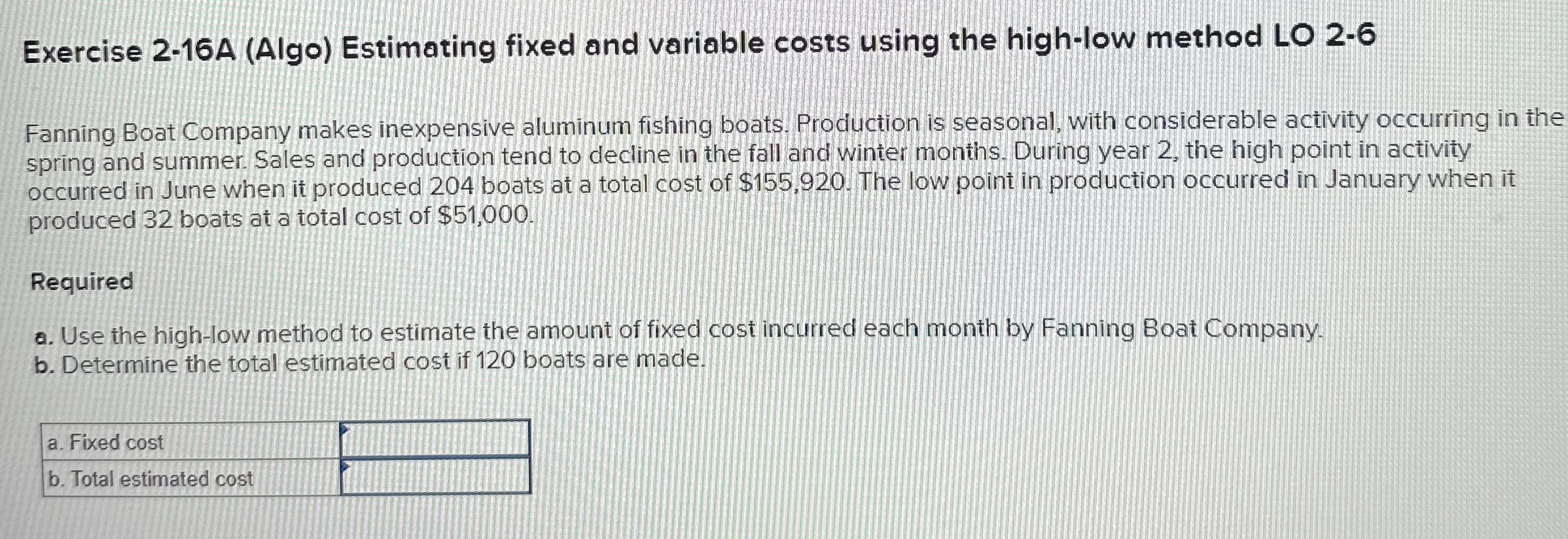  Exercise 2-16A (Algo) Estimating fixed and variable costs using the high-low