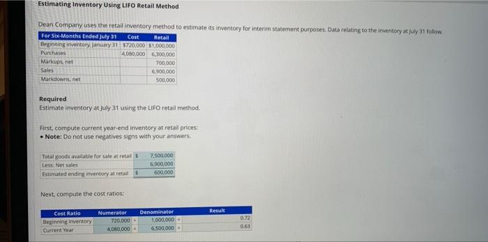 please help! due in 1hr, thank you Estimating Inventory Using LIFO Retail