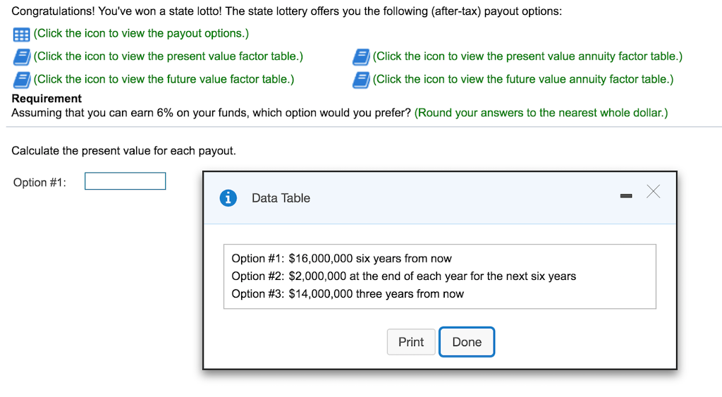  Calculate the present value for each payout. Option #1: Option #2: