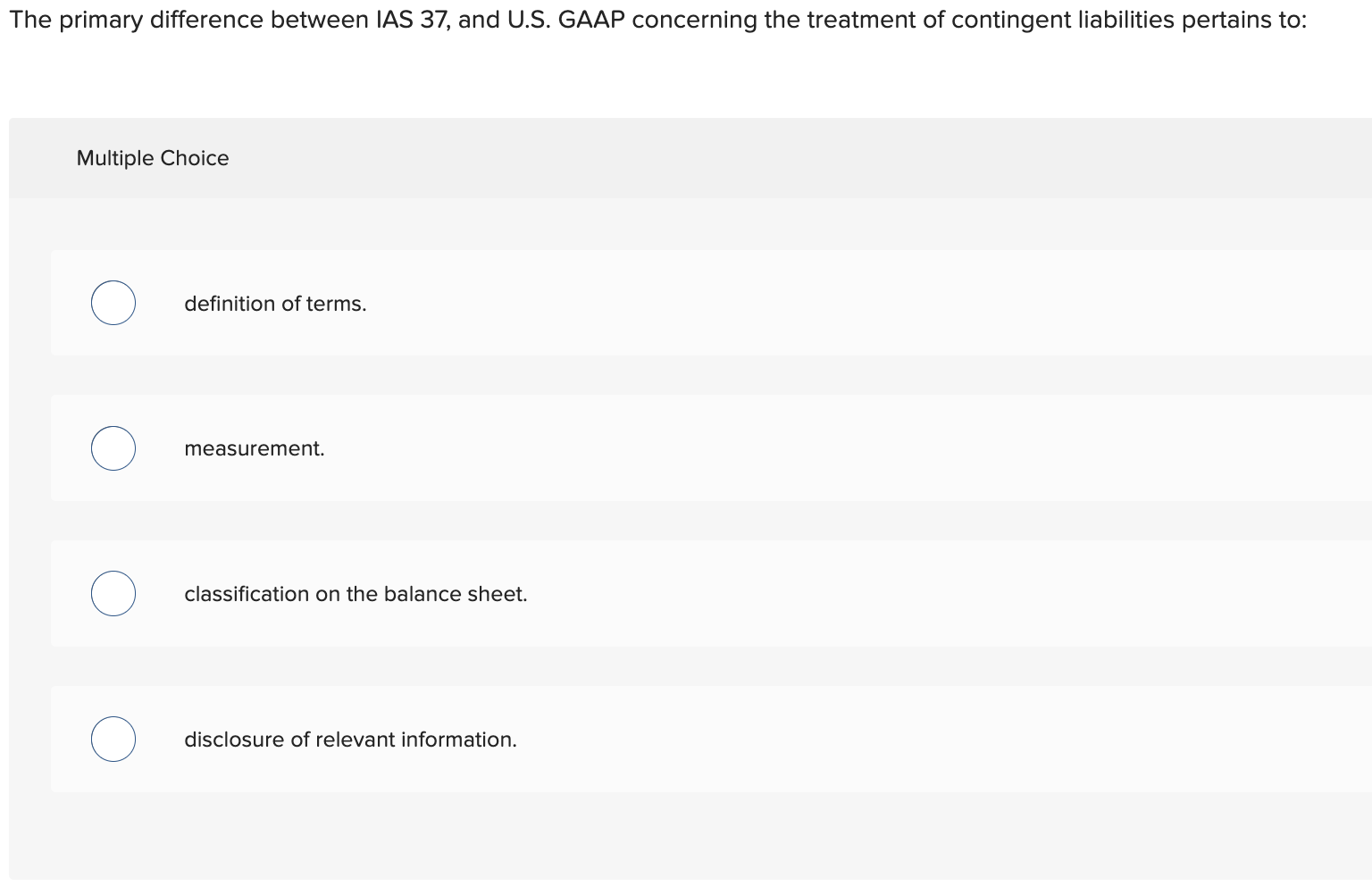  The primary difference between IAS 37 , and U.S. GAAP concerning
