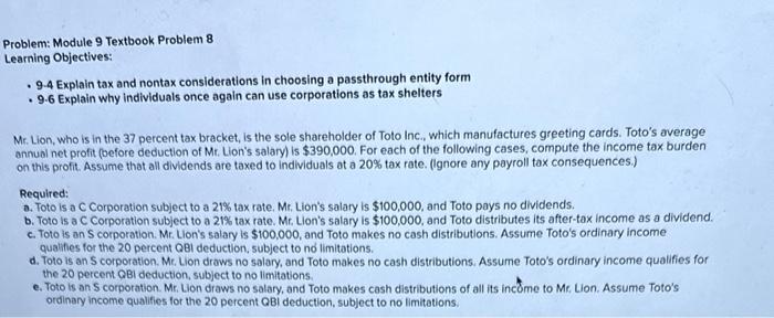  Problem: Module 9 Textbook Problem 8 Learning Objectives: - 9.4 Explain