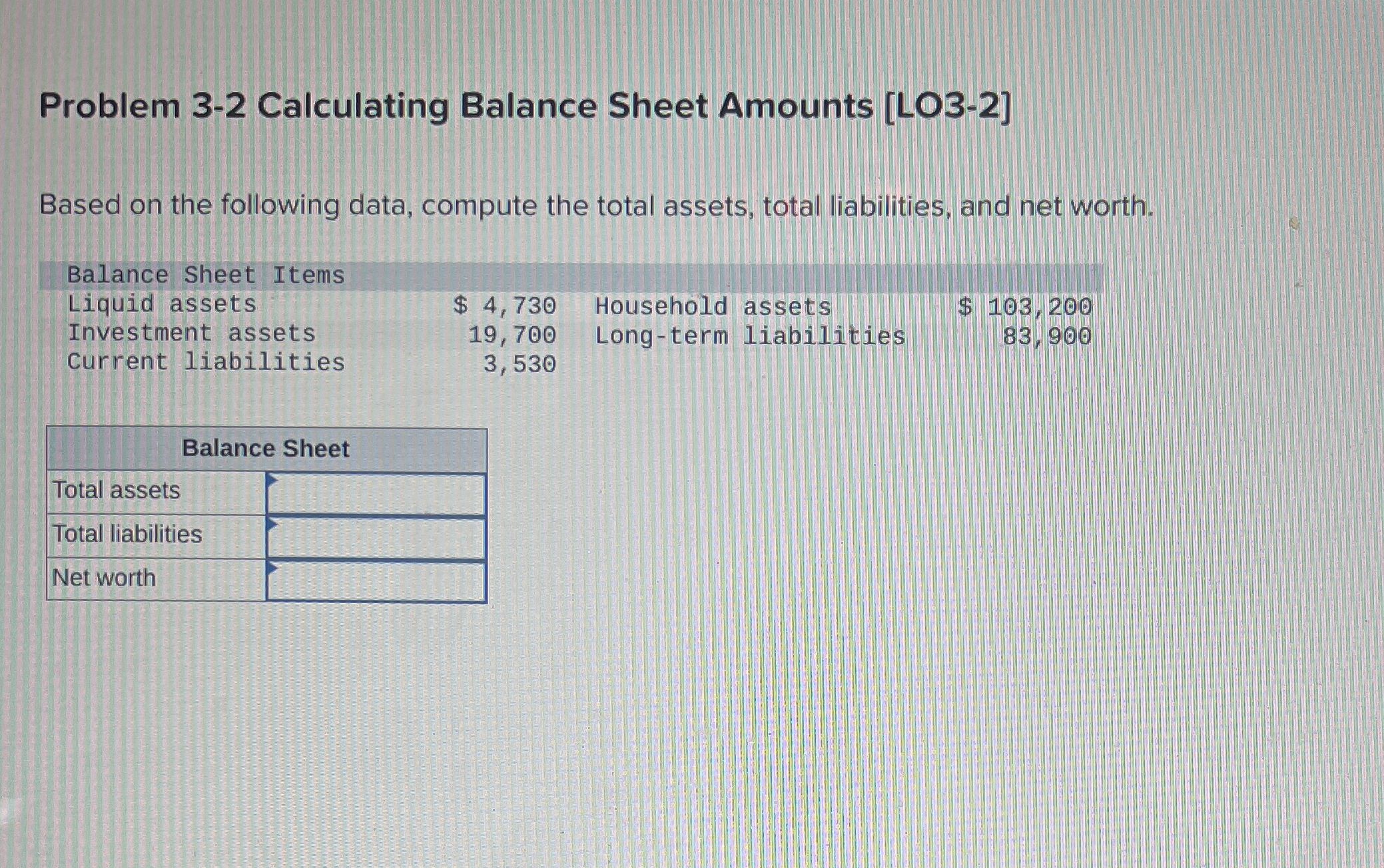  Problem 3-2 Calculating Balance Sheet Amounts [LO3-2] Based on the following