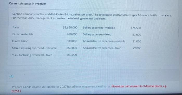Help me please, solving and explaining Current Attempt in Progress Ivanhoe Company