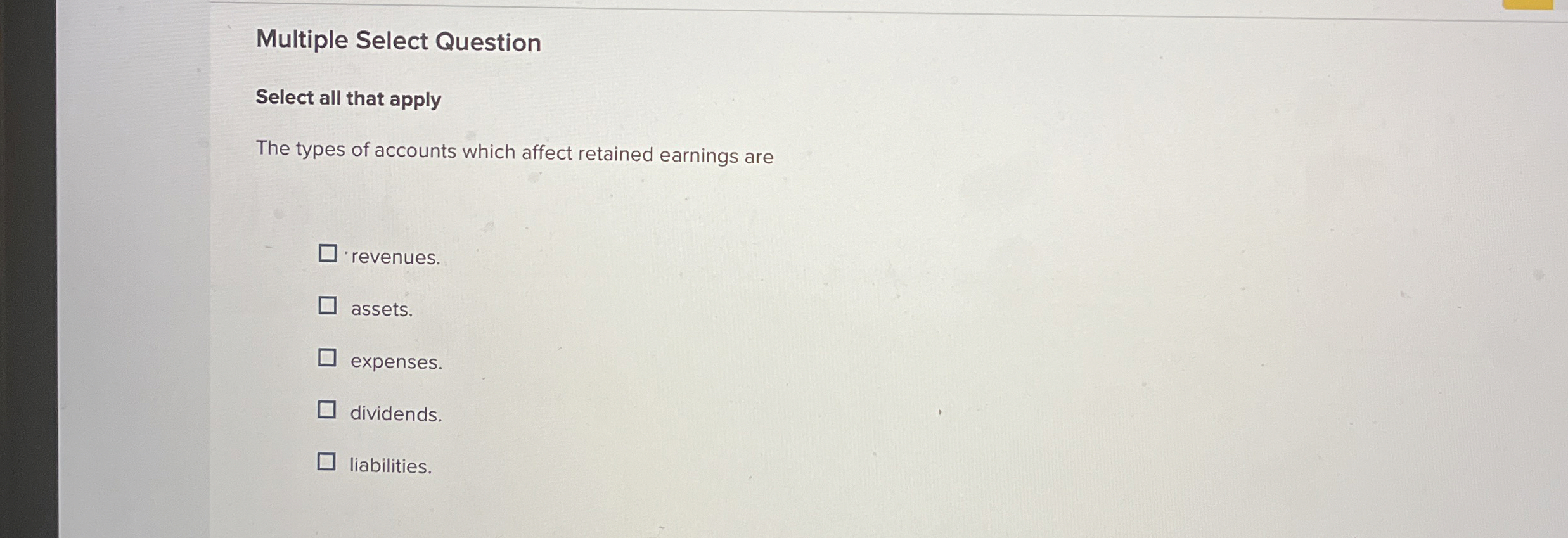 Multiple Select Question Select all that apply The types of accounts