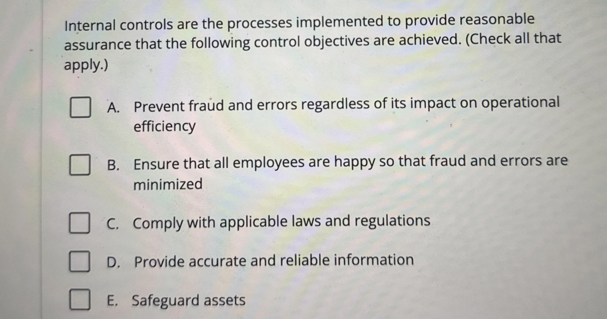  Internal controls are the processes implemented to provide reasonable assurance that