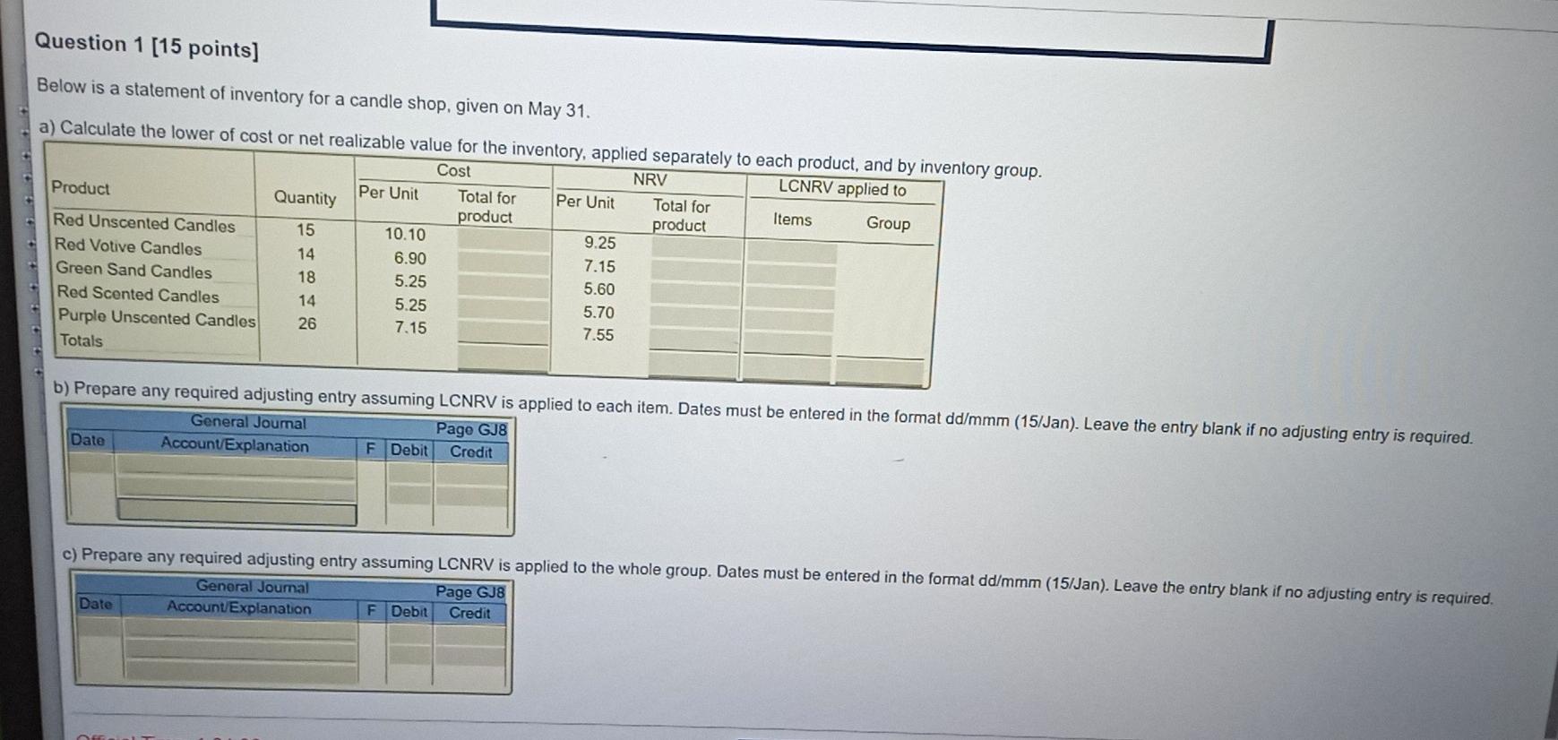 Answer this Below is a statement of inventory for a candle