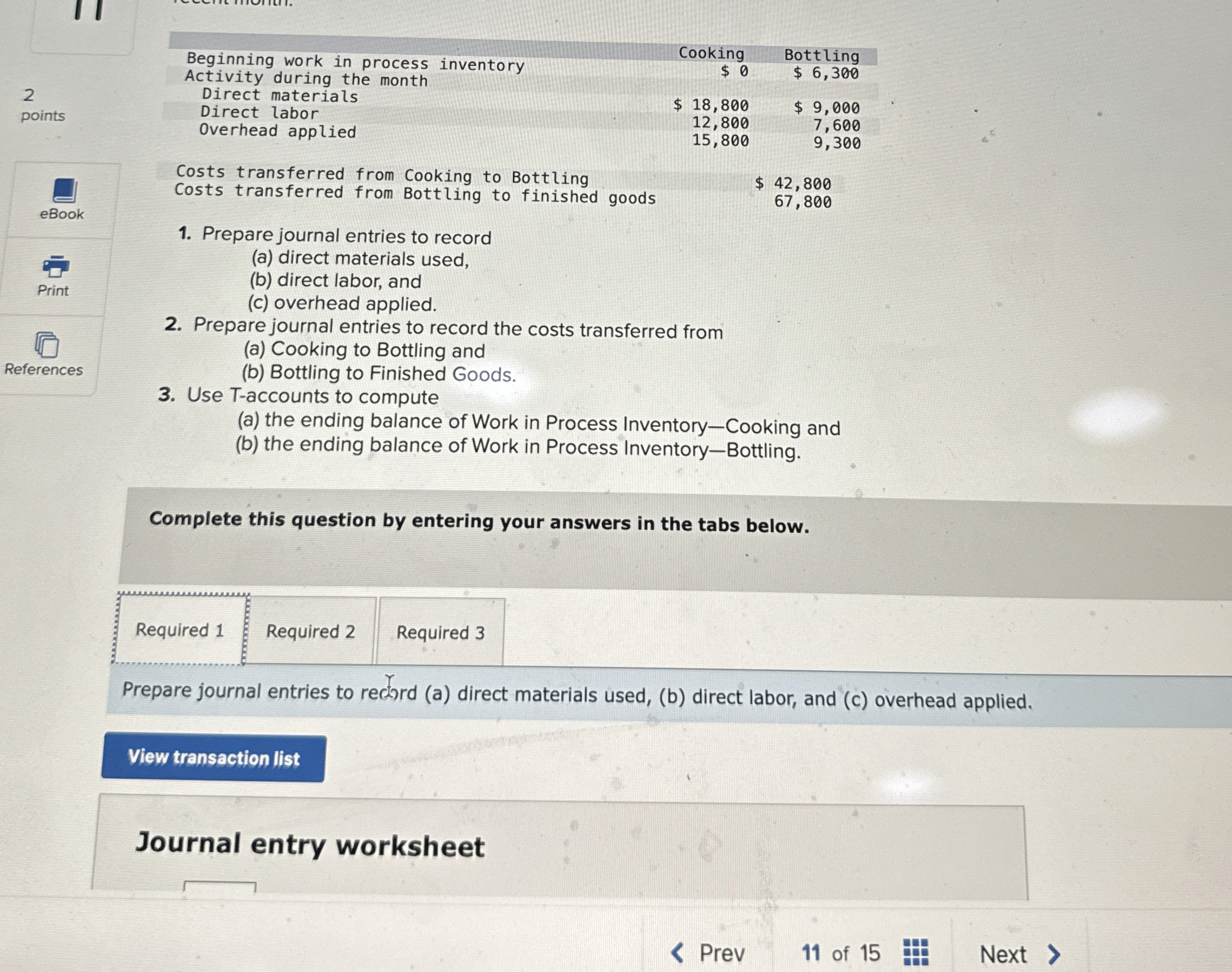  Beginning work in process inventory Activity during the month Direct materials