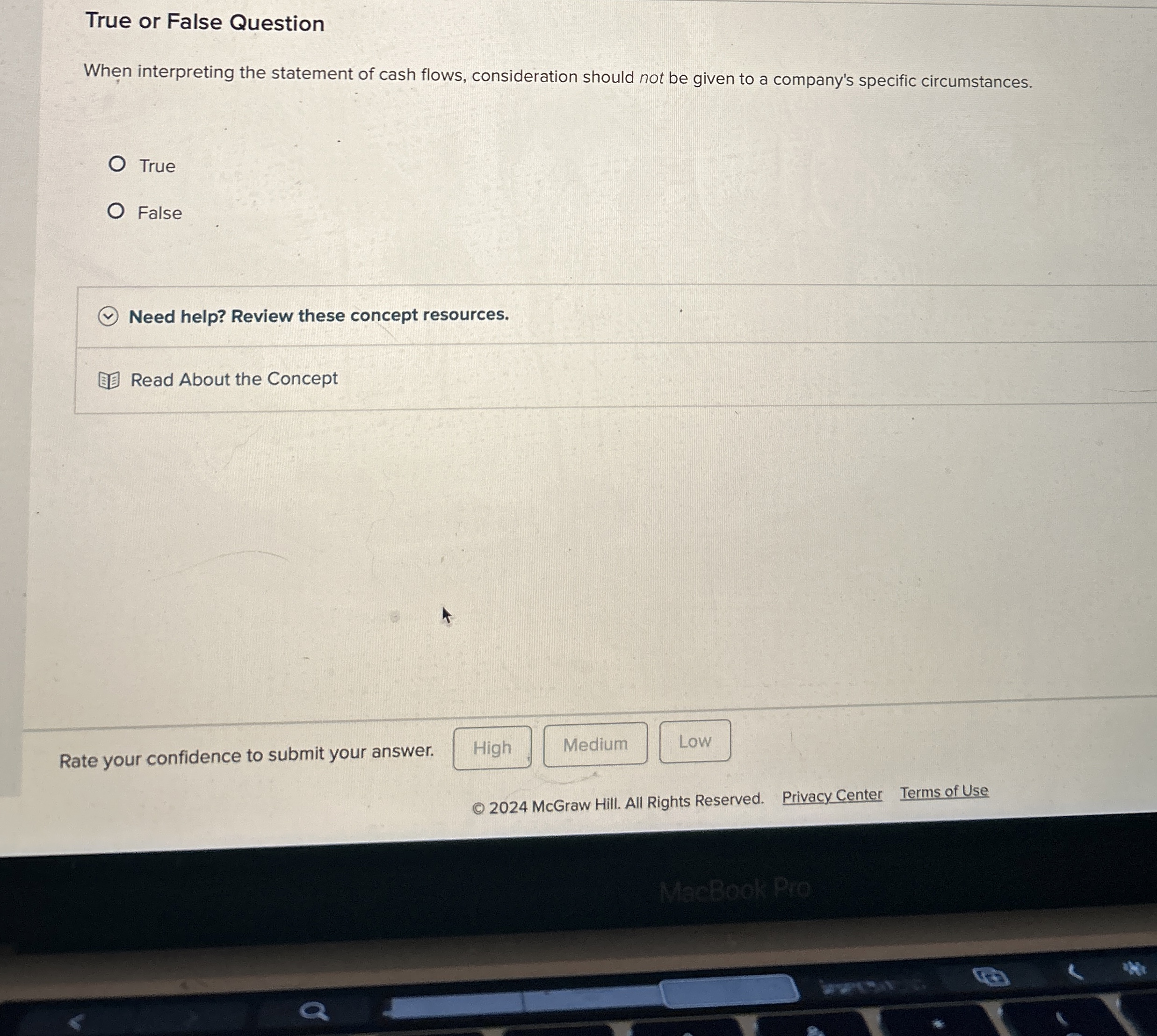  True or False Question When interpreting the statement of cash flows,