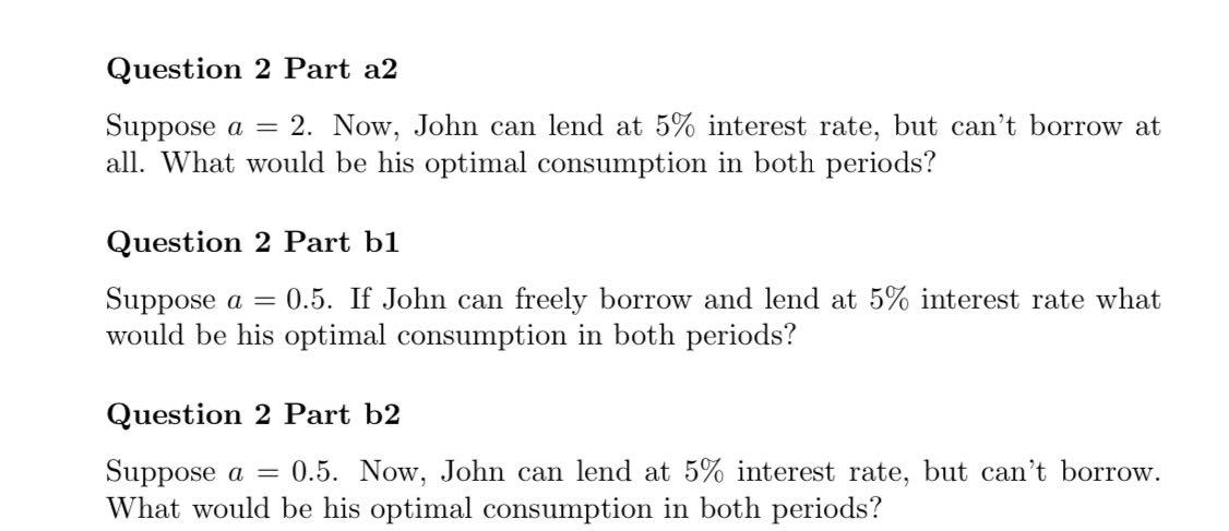U(c1,c2)=min{c1+ac2,c2}, where c1 and c2 are his consumption in periods 1 and