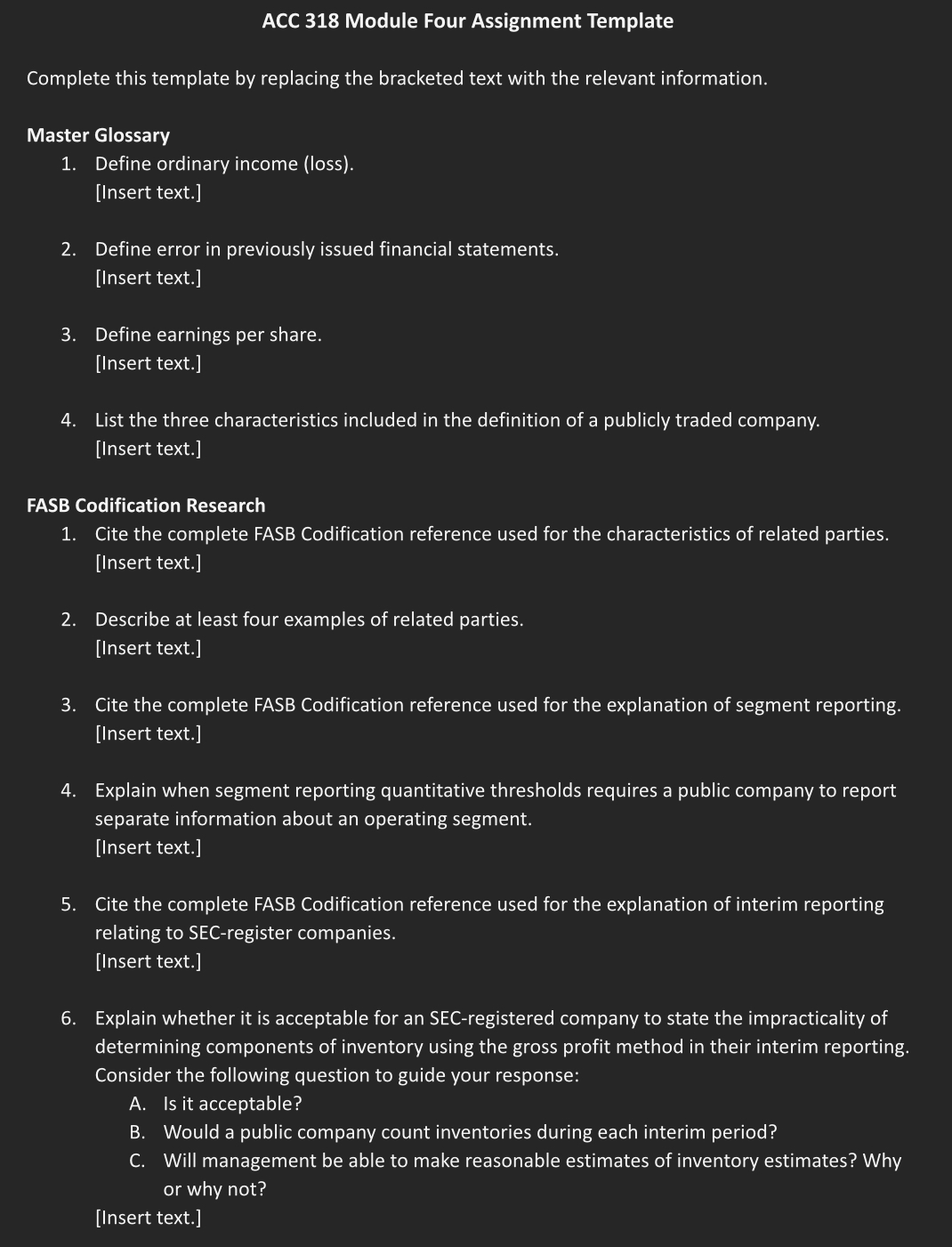 The FASB Codification reference is: 820-10-30-02 ACC 318 Module Four Assignment Template