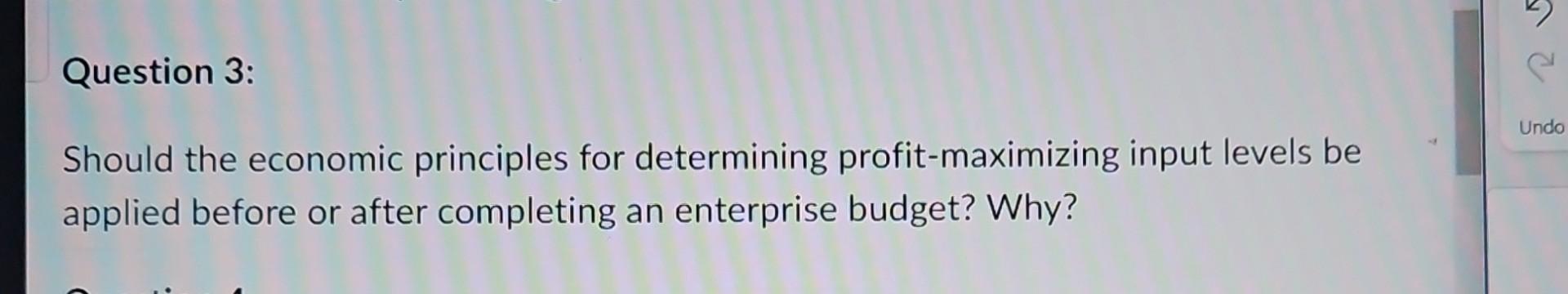  Should the economic principles for determining profit-maximizing input levels be applied