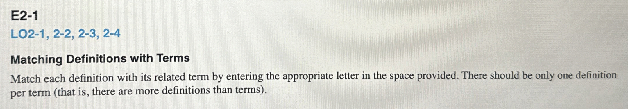  E2-1 LO2-1,2-2,2-3,2-4 Matching Definitions with Terms Match each definition with its