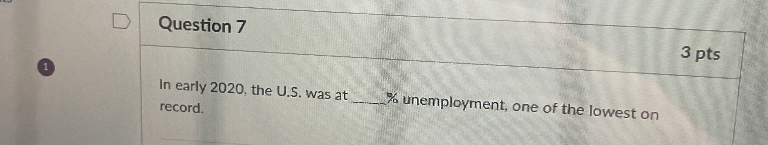  YeahQuestion 7 3 pts In early 2020, the U.S. was at