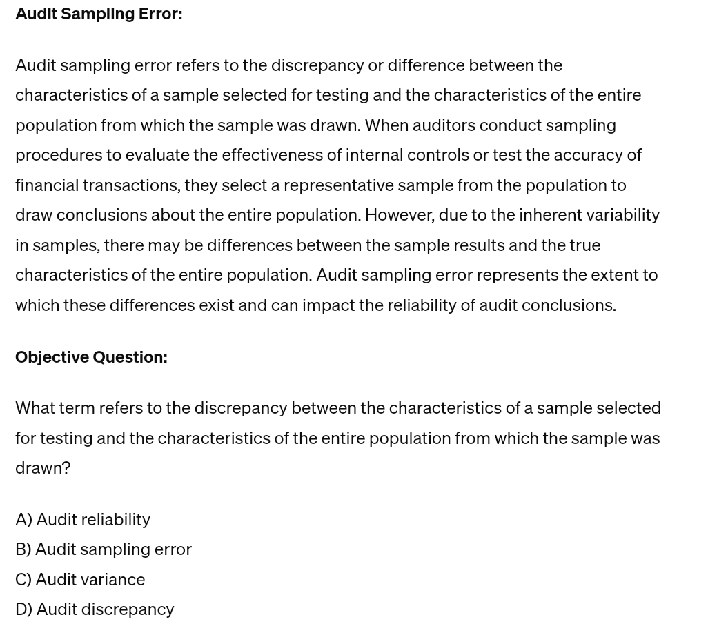  Audit Sampling Error: Audit sampling error refers to the discrepancy or