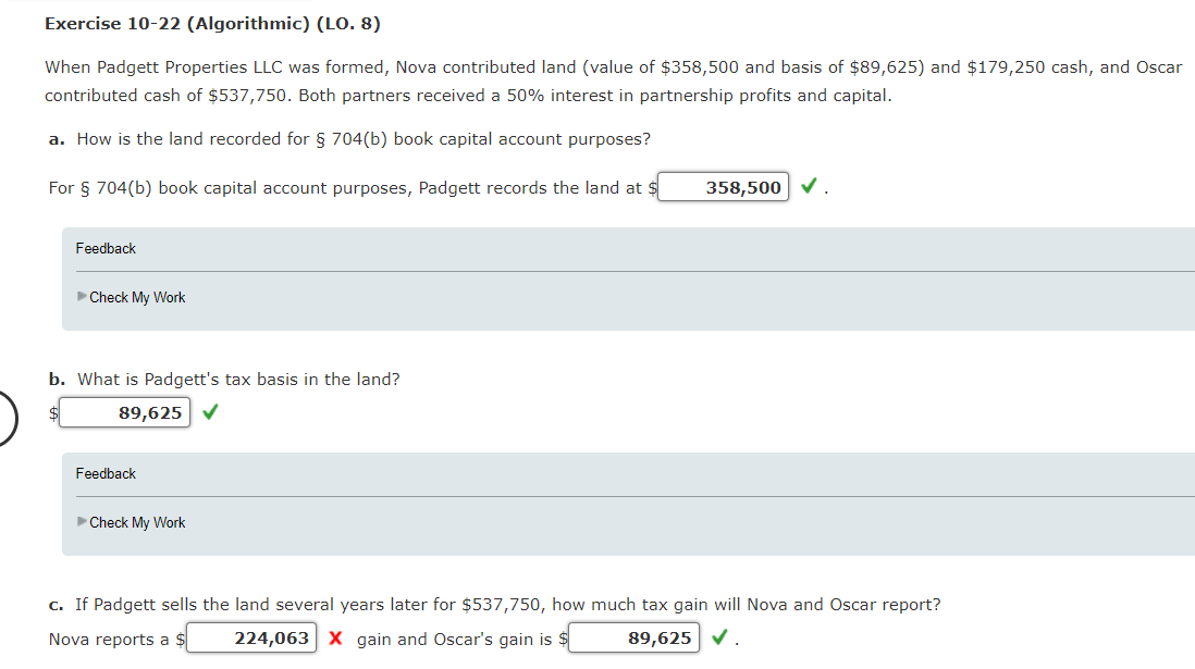  Exercise 10-22(Algorithmic)(LO.8) When Padgett Properties LLC was formed, Nova contributed land
