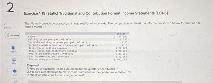 help me please #2 Exercise 1-15 (Static) Traditional and Contribution Format Income