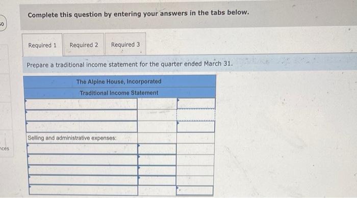 Statements [LO1-6] The Alpine House, Incorporated, is a large retailer of snow