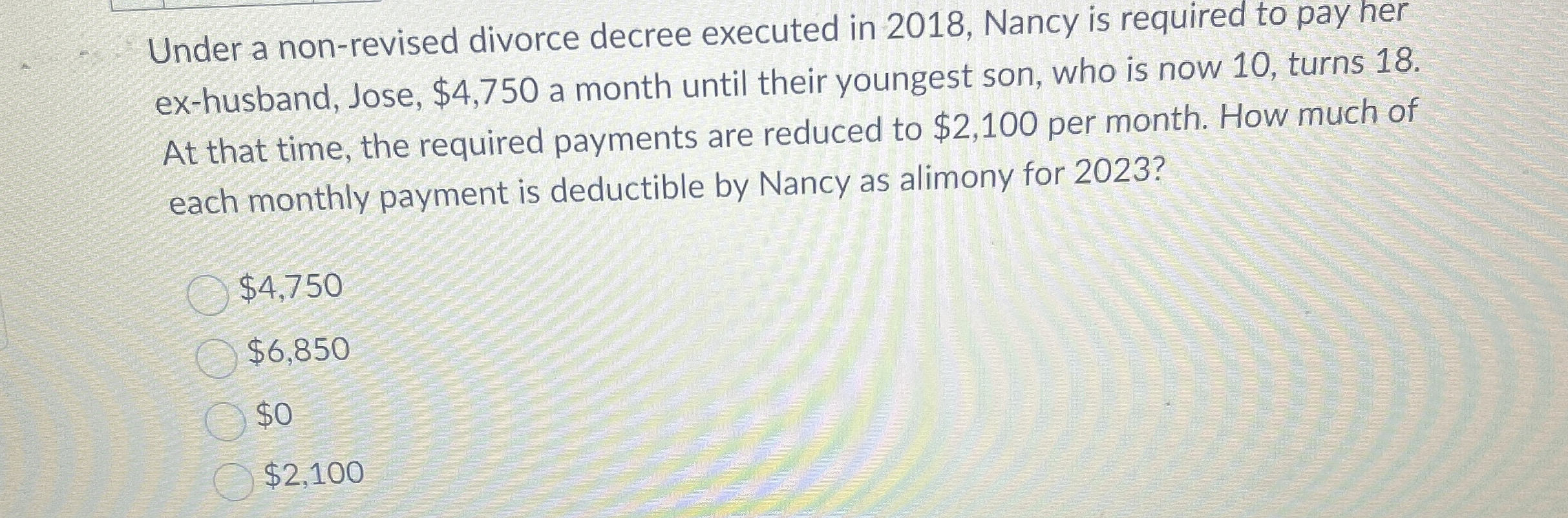  Under a non-revised divorce decree executed in 2018, Nancy is required