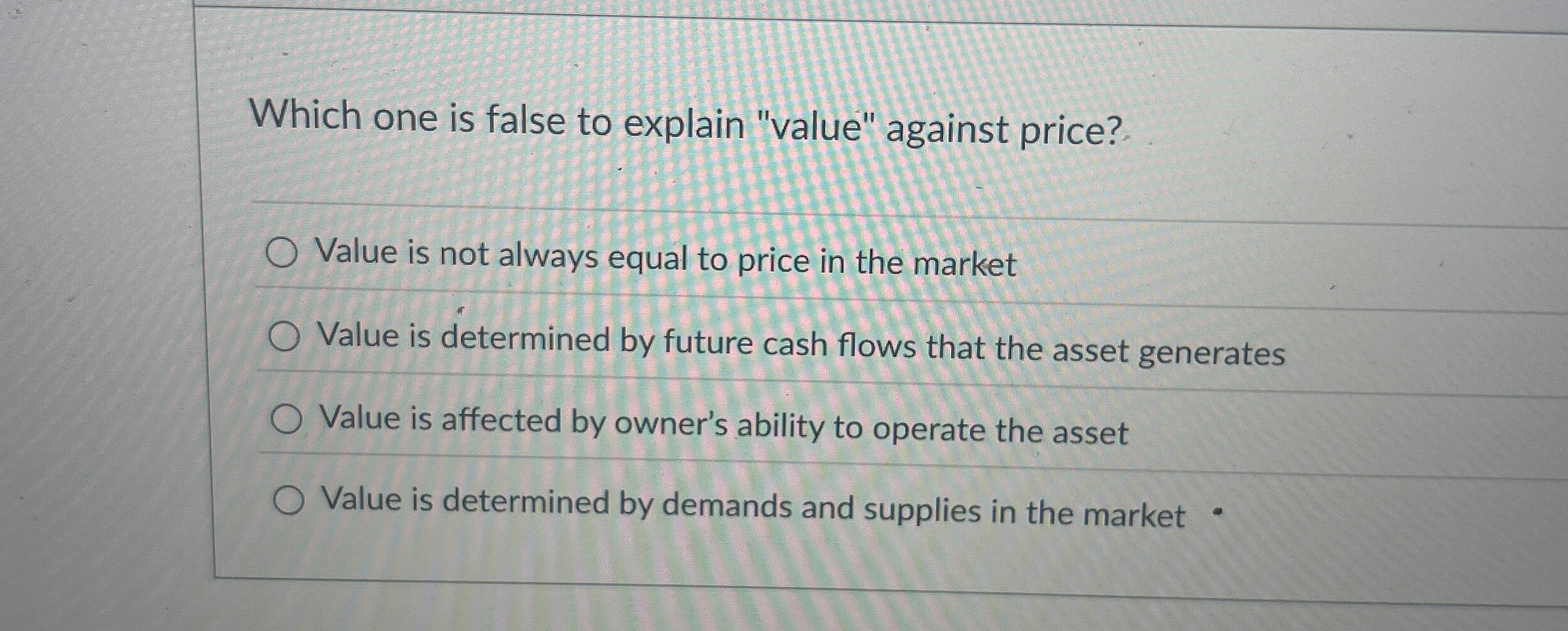  Which one is false to explain "value" against price? Value is