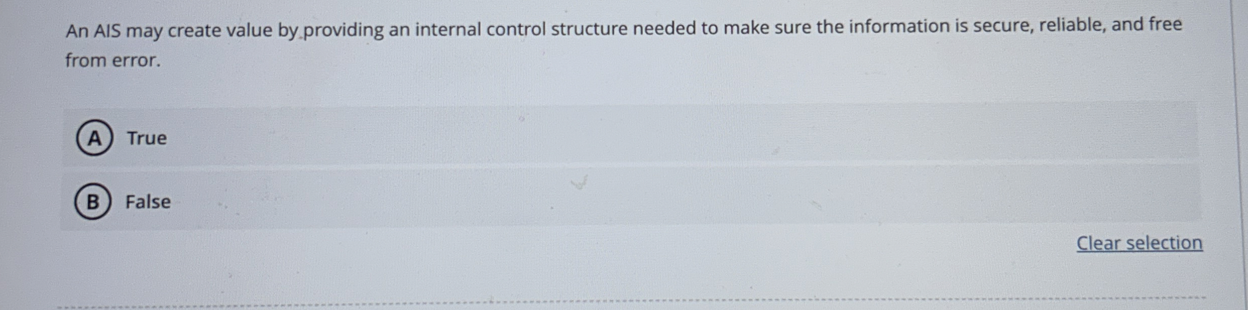  An AIS may create value by.providing an internal control structure needed