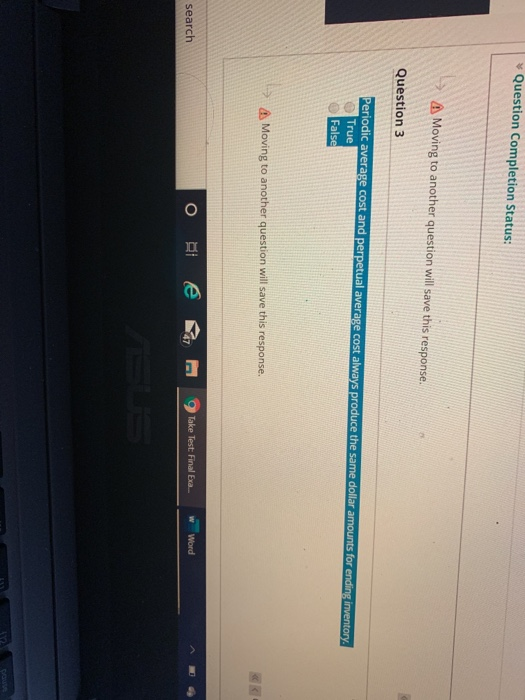  *Question Completion Status: Moving to another question will save this response.