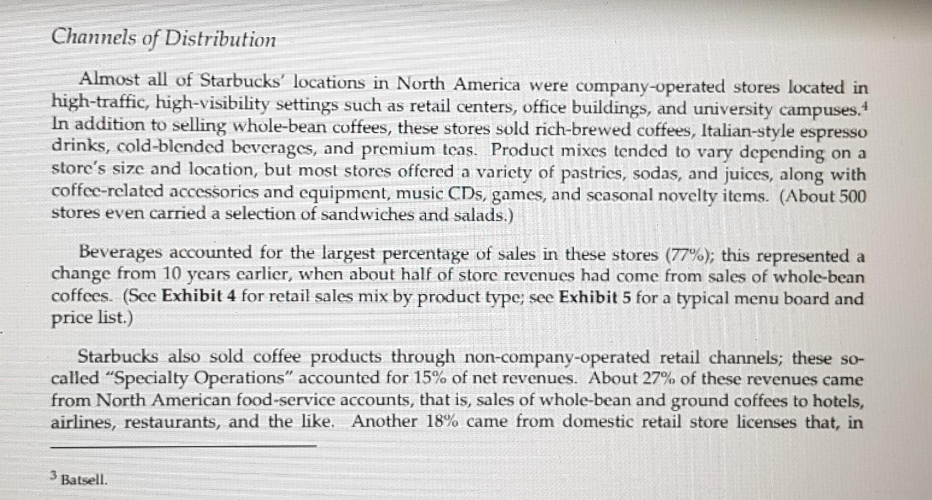Value Proposition Starbucks' brand strategy was best captured by its "live coffee"