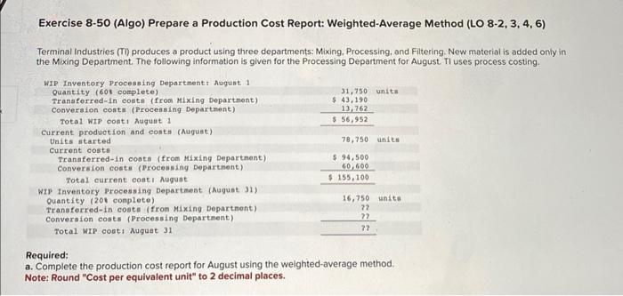  Exercise 8-50 (Algo) Prepare a Production Cost Report: Weighted-Average Method (LO