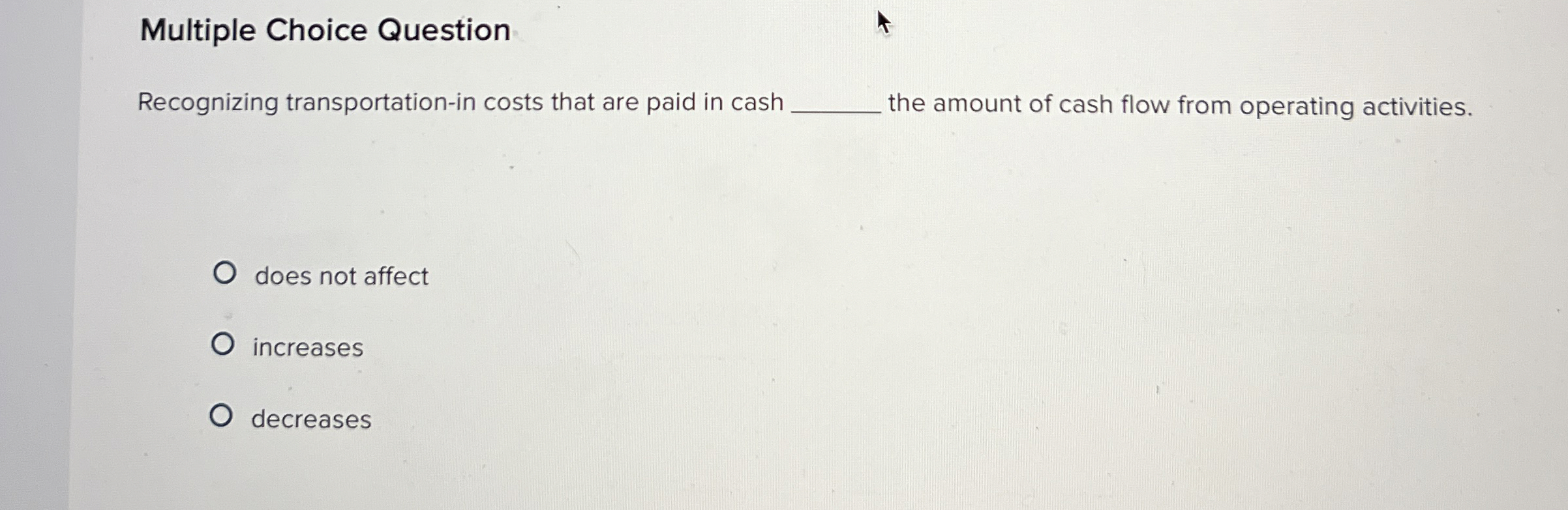  Multiple Choice Question Recognizing transportation-in costs that are paid in cash