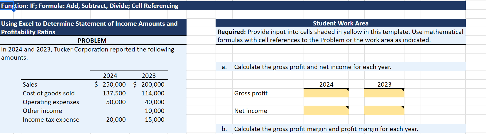  Funition: IF; Formula: Add, Subtract, Divide; Cell Referencing Using Excel to
