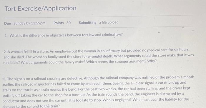  1. What is the difference in objectives between tort law and