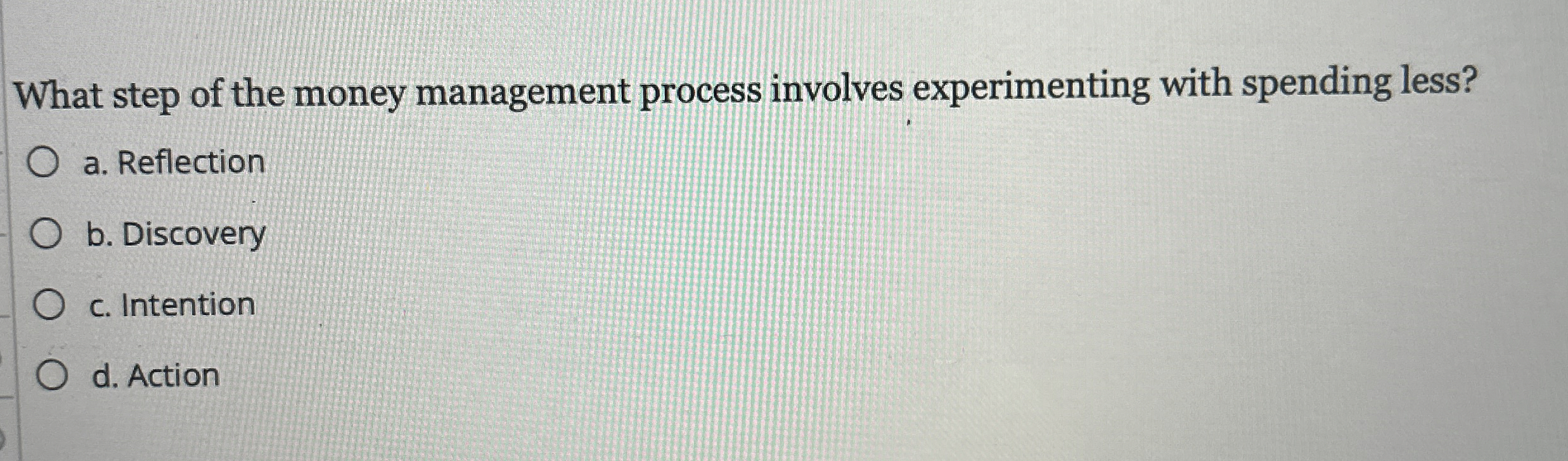  What step of the money management process involves experimenting with spending