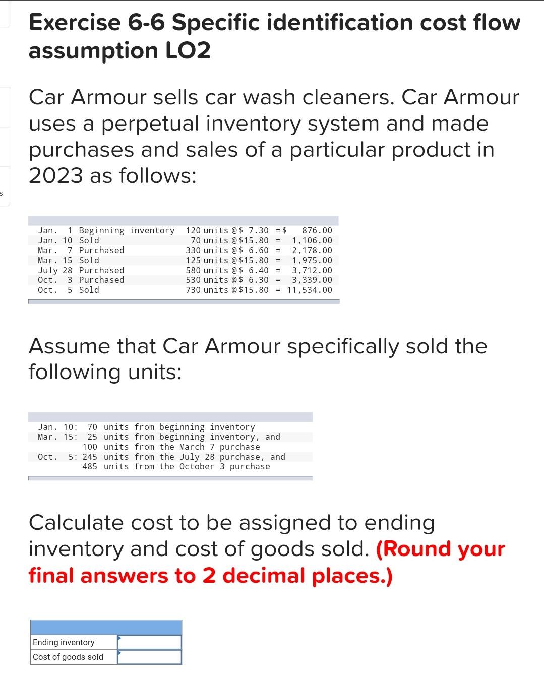  Solve this question by making tables. Exercise 6-6 Specific identification cost
