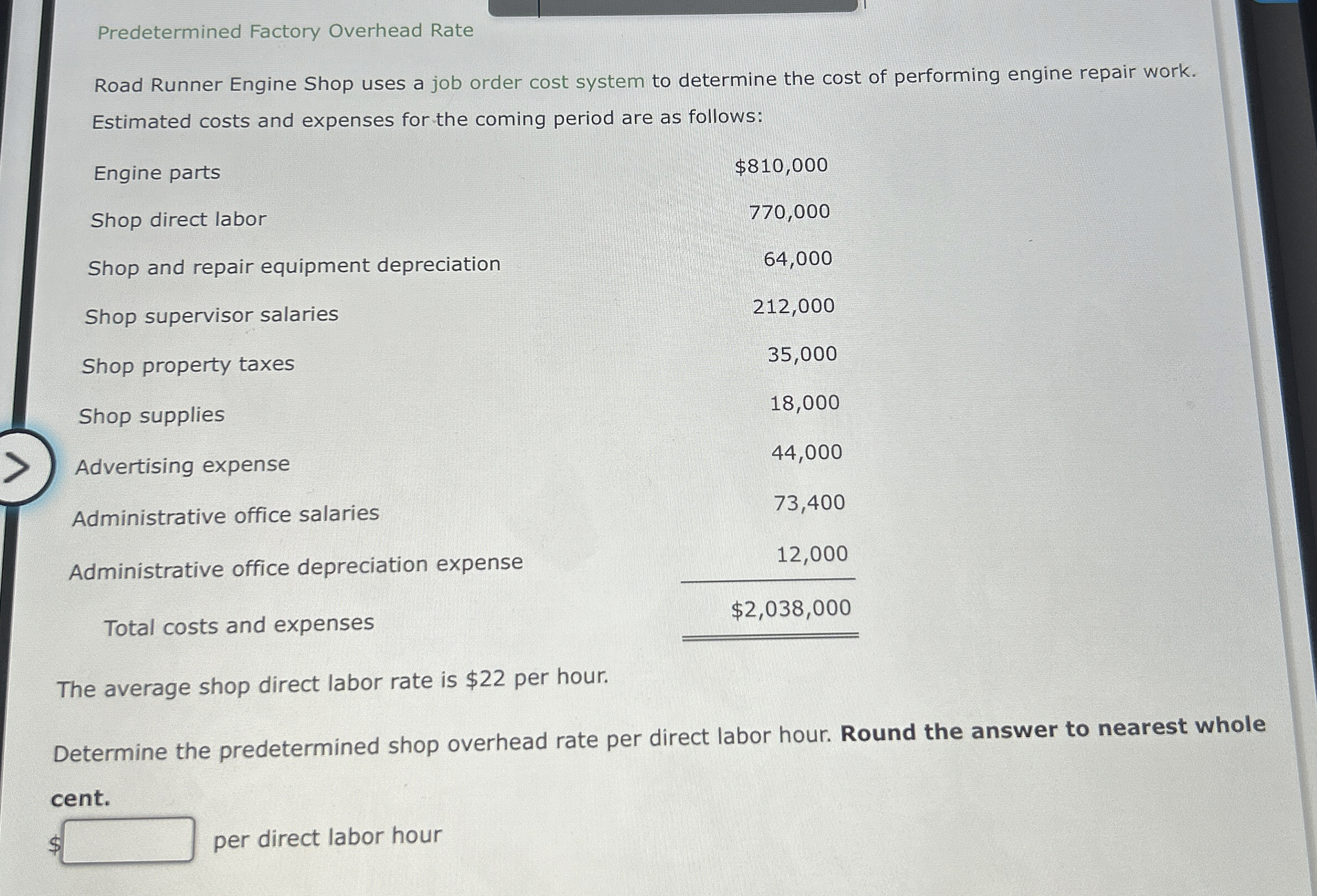  Predetermined Factory Overhead Rate Road Runner Engine Shop uses a job