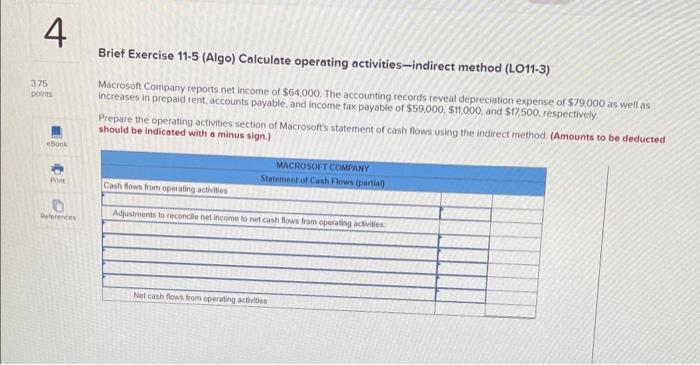  Brief Exercise 11-5 (Algo) Calculate operating activities-indirect method (LO11-3) Macrosoft Company