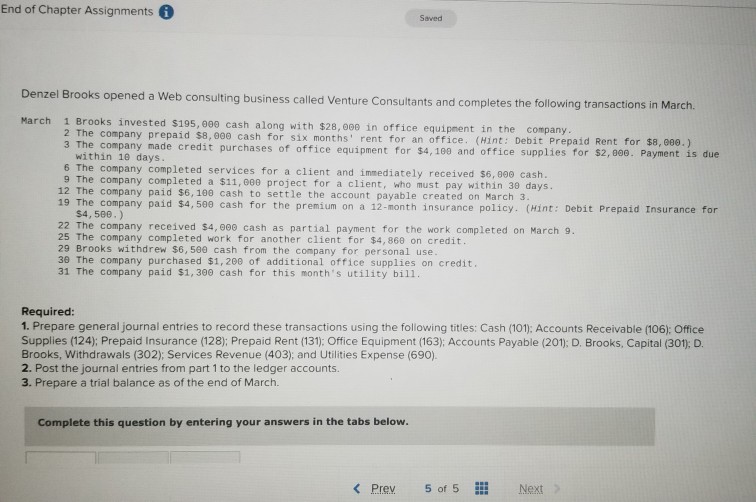 End of Chapter Assignments Saved Denzel Brooks opened a Web consulting