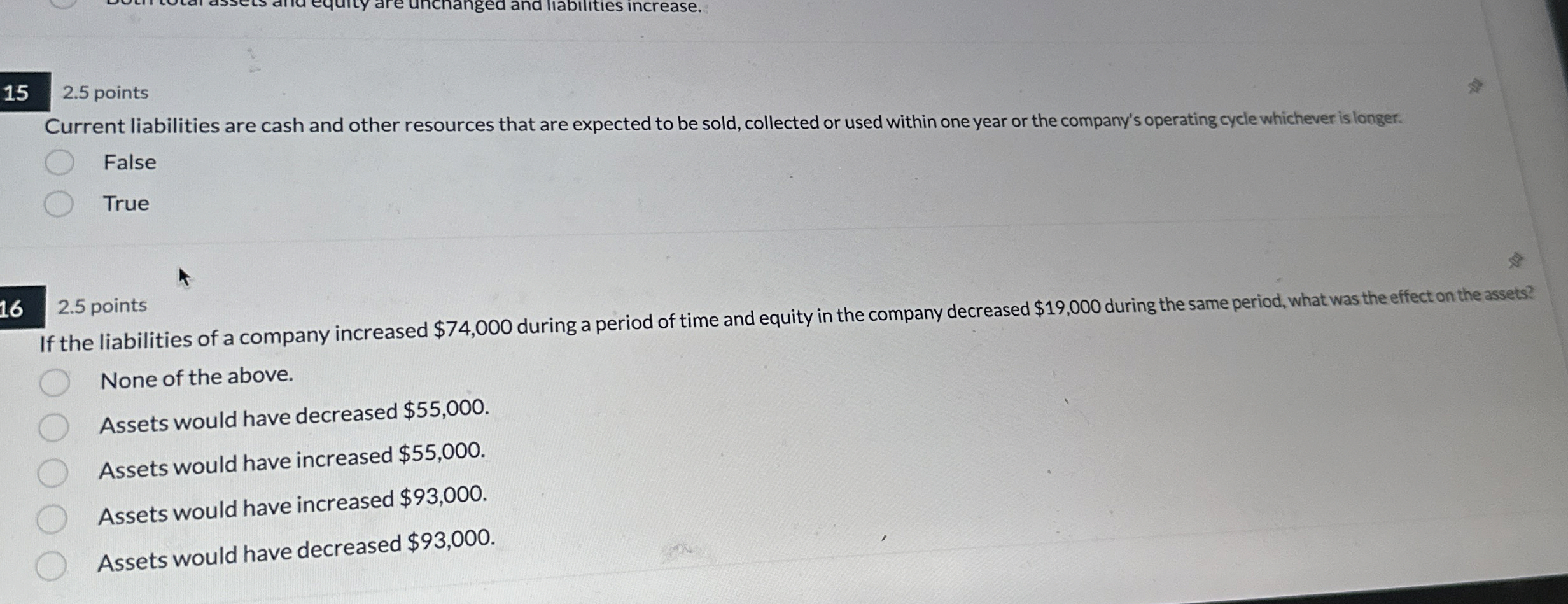  2.5 points Current liabilities are cash and other resources that are
