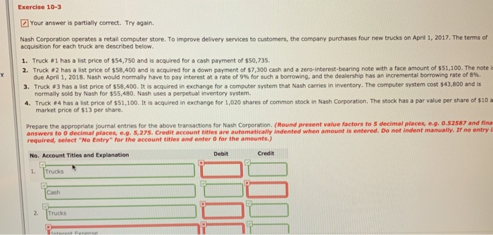  Please help Exercise 10-3 Your answer is partially correct. Try again.