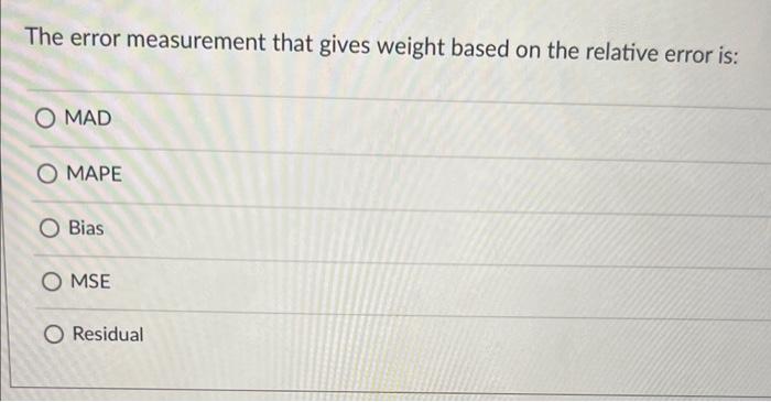 Question 4 Bias shows the variability in errors. True False Question 5
