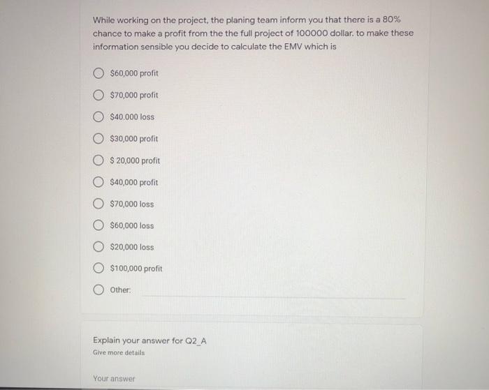 with explane While working on the project, the planing team inform you