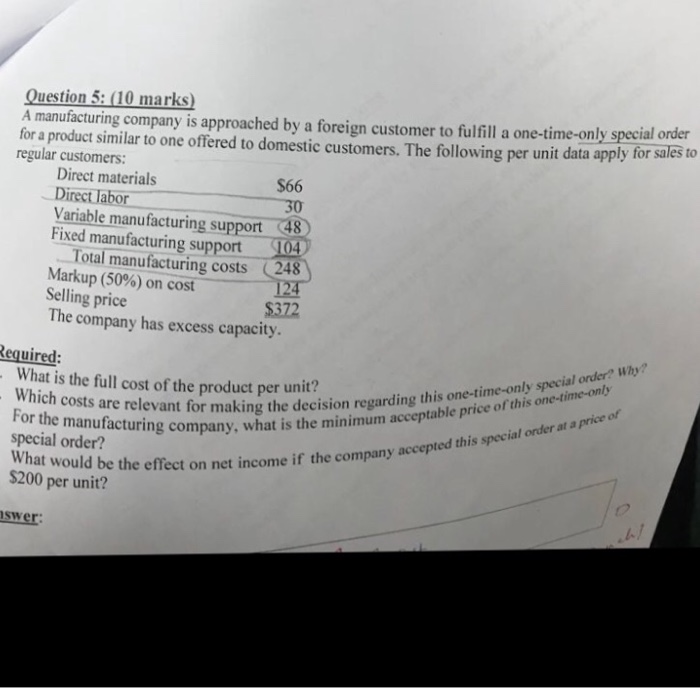  Please solve it very clear steps Question 5:(10 marks) A manufacturing