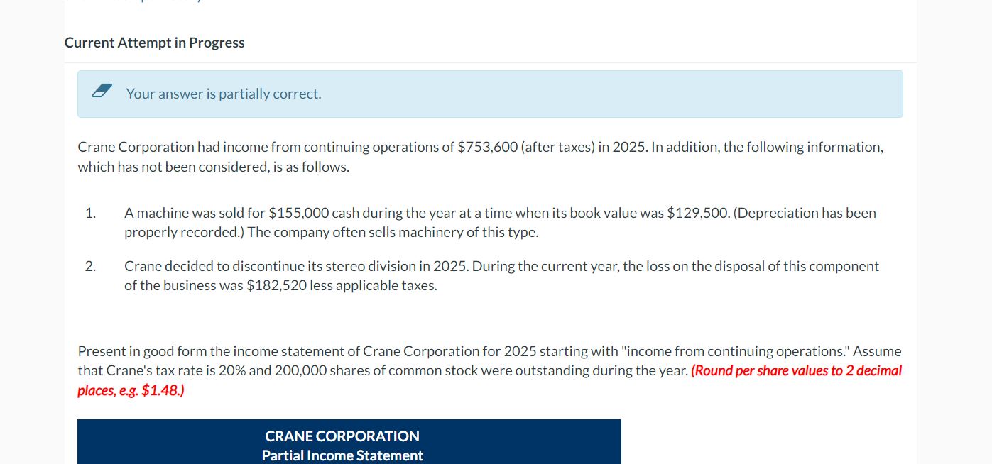  Current Attempt in Progress Your answer is partially correct. Crane Corporation