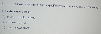  A is a written promise to pay a specified amount of