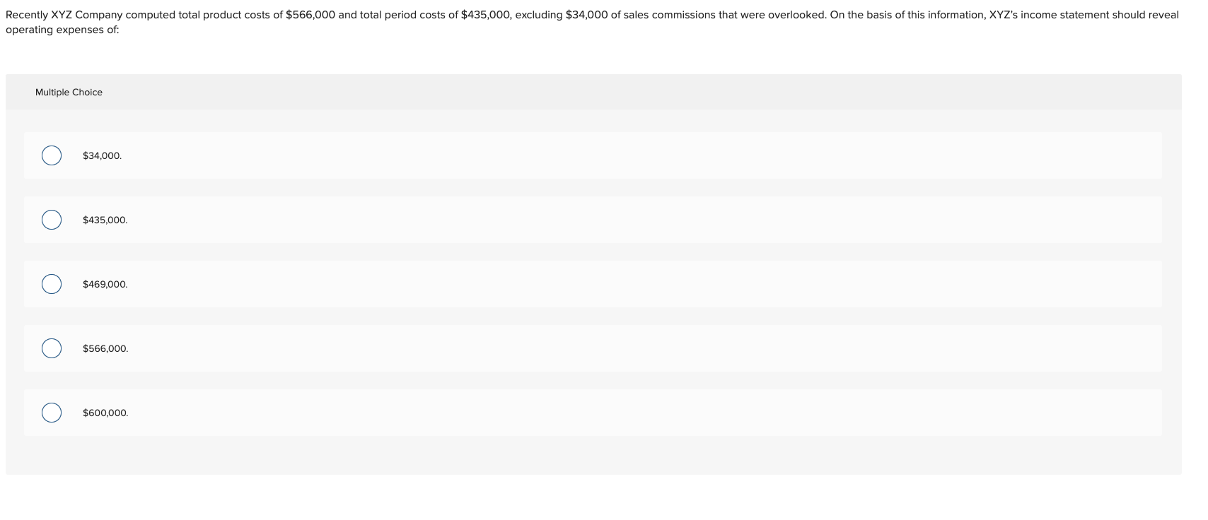  operating expenses of: Multiple Choice $34,000. $435,000. $469,000. $566,000. $600,000. 