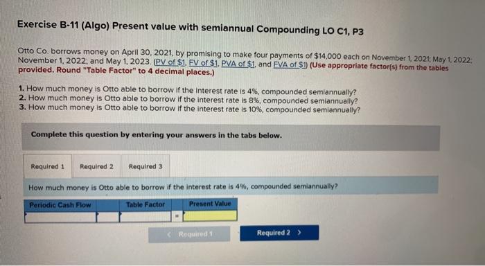  Exercise B-11 (Algo) Present value with semiannual Compounding LO C1, P3
