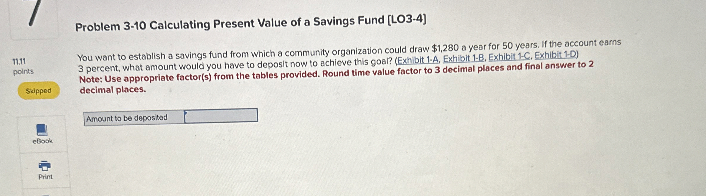  Problem 3-10 Calculating Present Value of a Savings Fund [LO3-4] You
