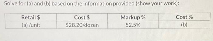  Solve for (a) and (b) based on the information provided (show