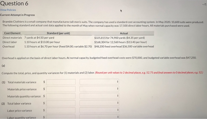  Question 6 View Policies Current Attempt in Progress Bramble Clothiers is
